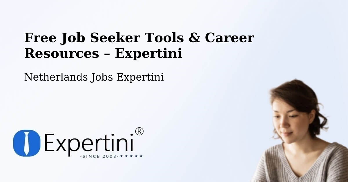 Free Job Seeker Tools & Career Resources – Apeldoorn - Apeldoorn, Netherlands Jobs Expertini